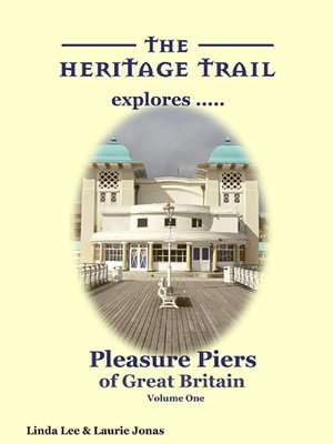 cover image of Pleasure Piers of Great Britain - Volume One